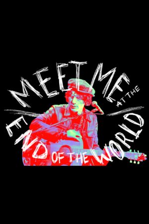 Meet Me at the End of the World poster