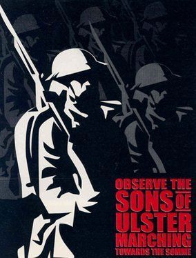 Observe the Sons of Ulster Marching Towards the Somme poster