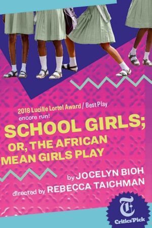 School Girls; Or, The African Mean Girls Play poster