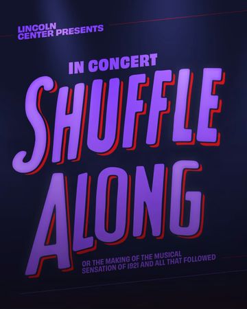 Shuffle Along, Or The Making of the Musical Sensation of 1921 and All That Followed poster