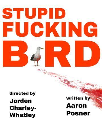 Stupid Fucking Bird poster