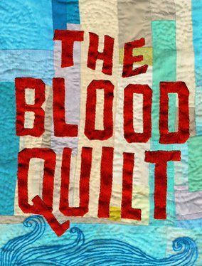 The Blood Quilt poster