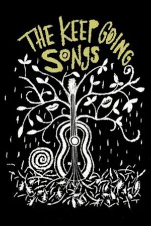 The Keep Going Songs poster