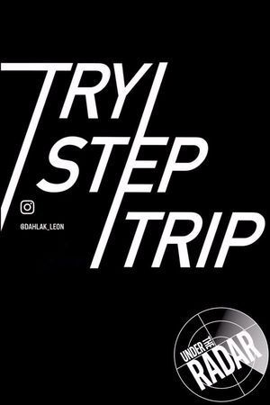 Try/Step/Trip poster