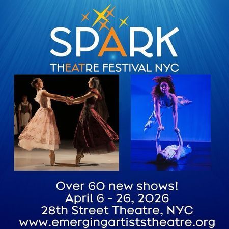 Spark Theatre Festival NYC 2026