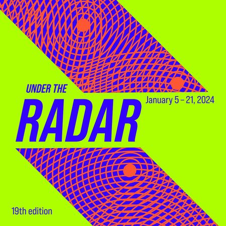 Under the Radar Festival 2024